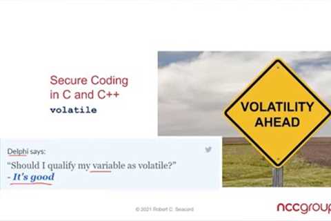 Secure Coding in C or C++ - Volatility ahead - Robert Seacord, NDC TechTown 2020