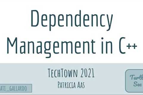Dependency Management in C++ Patricia Aas – NDC TechTown 2020