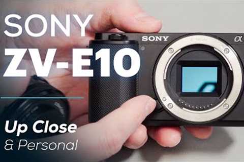 Sony ZV-E10: Up Close and Personal