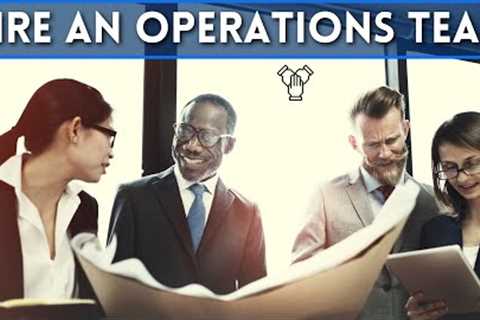 How do you hire the best operations team?