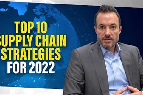 Top 10 Supply Chain Trends and Predictions for 2022