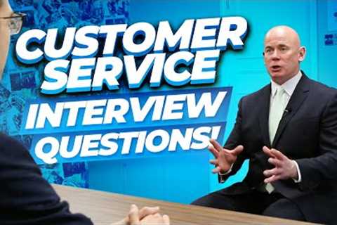 Questions and answers for CUSTOMER SERVICES Interviews How to PASS a CUSTOMER SERVICES Job..