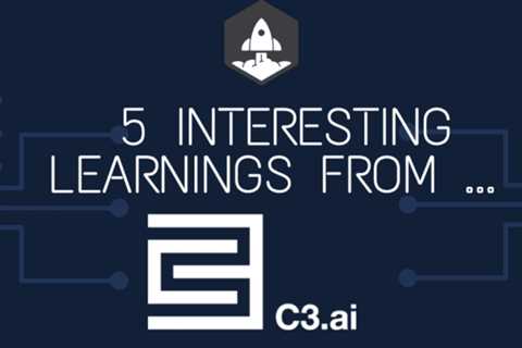 Five Interesting Lessons from C3.ai, $200,000,000 in ARR