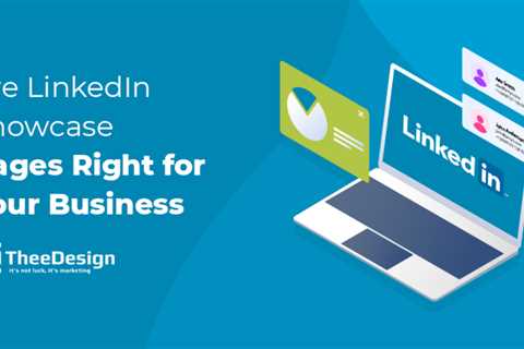 Are LinkedIn Showcase Pages right for your business?