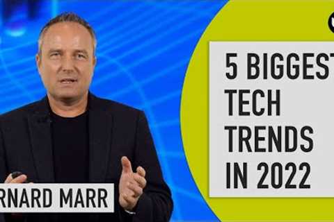 Five Biggest Technology Trends for 2022 Everybody Must Be Prepared For