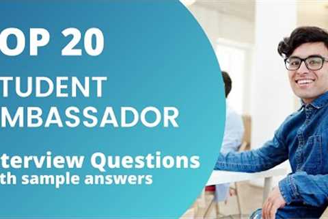 Top 20 Questions and Answers about Student Ambassadors in 2021