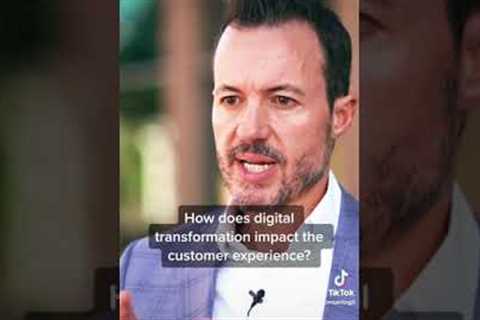 What Does Digital Transformation Mean for Customer Experience?