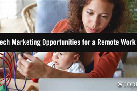 B2B Tech Marketing Opportunities in Remote Work World
