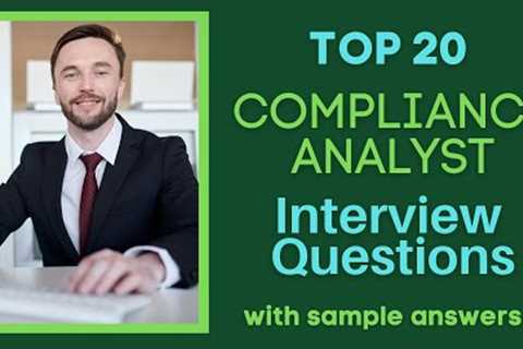 Top 20 Interview Questions and Answers from Compliance Analysts for 2021