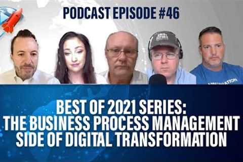 Podcast Ep46 - The Best of 2021 Series: Business Process Management during Digital Transformation