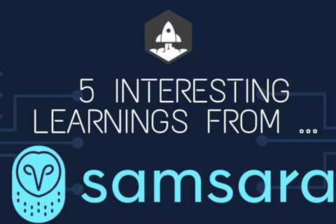 Five Interesting Lessons from Samsara, $500,000,000 ARR