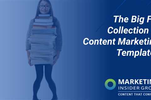 The Big Fat Collection Of Content Marketing Templates
