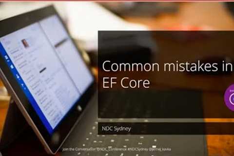 Common errors in EF Core – Jernej Kavka – NDC Sydney 2021