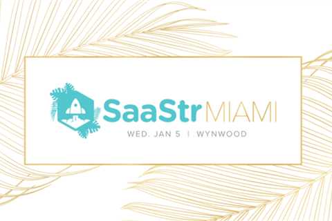 SaaStr Miami Meetup, Wed Jan 5, Wynwood