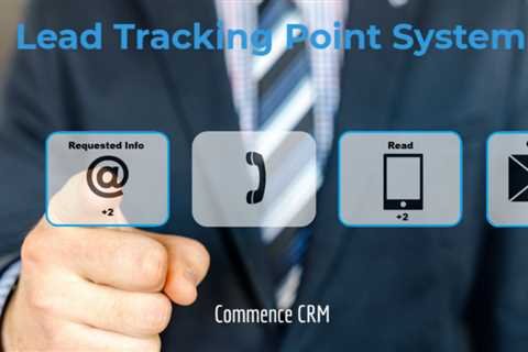 The Substantial Value of Commence CRM Lead Tracking Software