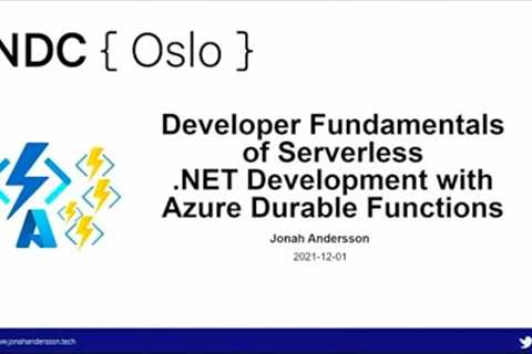 Jonah Andersson, Developer Fundamentals of Serverless NET development with Azure Durable Functions..