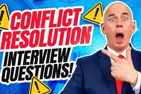Interview Questions and Answers for CONFLICT-RESOLUTION
