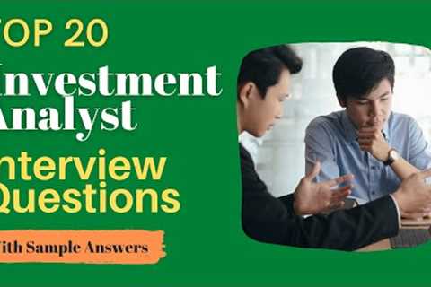 Interview Questions and Answers of the Top 20 Investment Analysts for 2021
