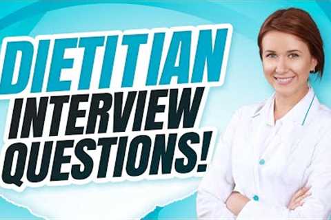 DIETITIAN Interview Questions and Answers How to Pass a Dietician Interview!
