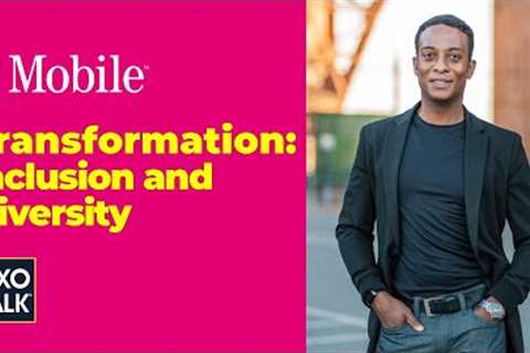 Digital Transformation: Diversity & Inclusion with T-Mobile (CXOTalk #725)