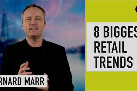 These are the 8 biggest retail trends every retailer needs to be aware of today