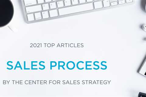 Top Articles for 2021: The Sales Process
