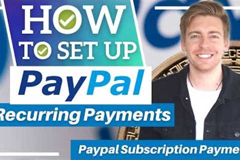  PayPal Subscription Payment Tutorial [2022]