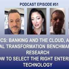 Podcast Ep51: Hot Topics and Digital Transformation Benchmarks. Enterprise Technology Selection