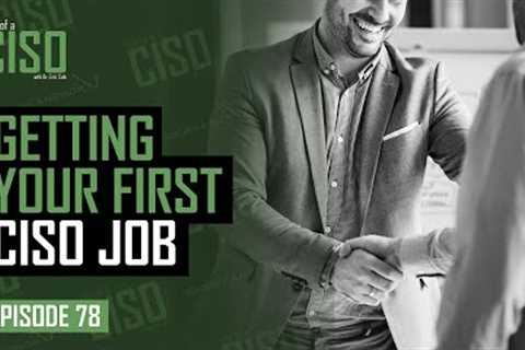 How to get your first CISO job without any experience