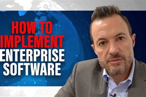 How to Implement Enterprise Technology: 7 Steps to Implement ERP/HCM, CRM, or Supply Chain Software