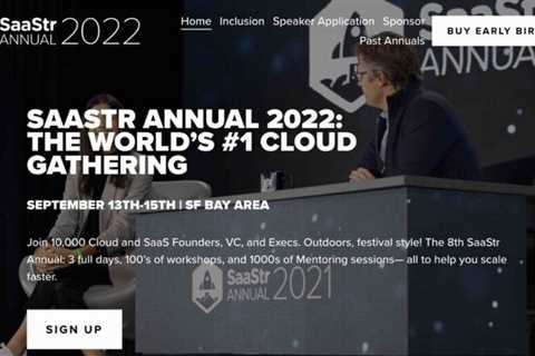 SaaStr Annual 2022: Outdoors again, Festival Style Again and All Kinds Of Awesome