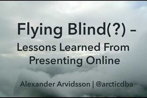 Flying blind Lessons from Presenting Online – Alexander Arvidsson, NDC Oslo 2021
