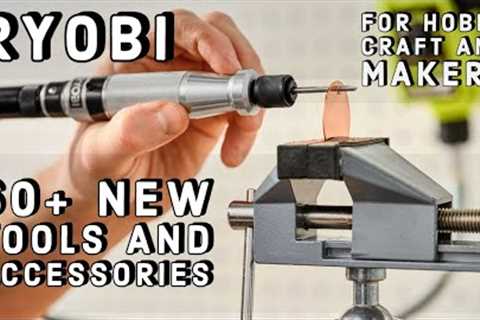 RYOBI launches 60+ NEW Hobby Craft and Maker Tools, and Accessory Solutions