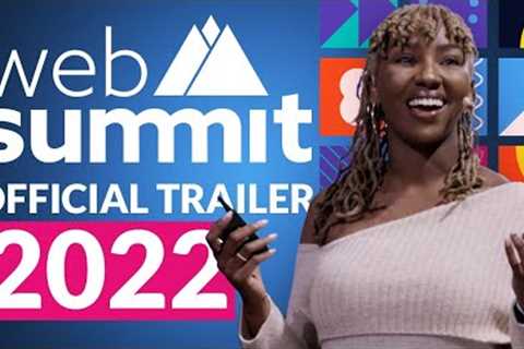 Official Trailer for Web Summit 2022