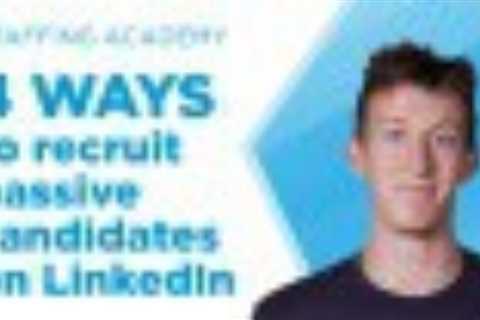 How to Recruit Passive Candidates on LinkedIn