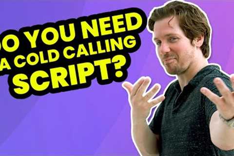 Are you looking for a script to cold call?