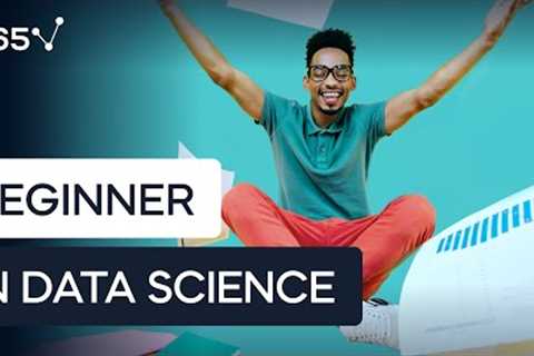 Data Science for Beginners: How to Learn