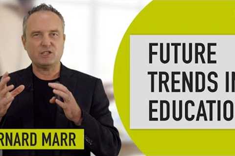 These are the 2 biggest future trends in education