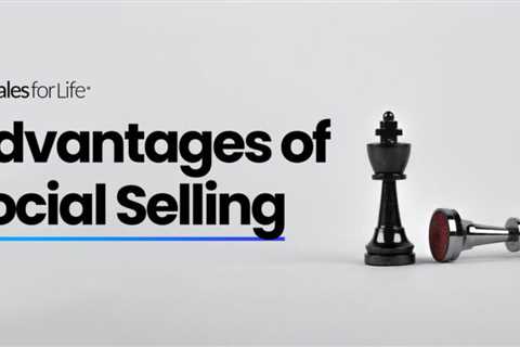 Social Selling: Why it's a MUST