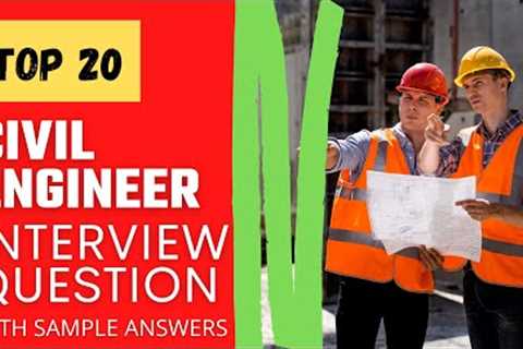 Top 15 Questions and Answers from Civil Engineer Interviews in 2022