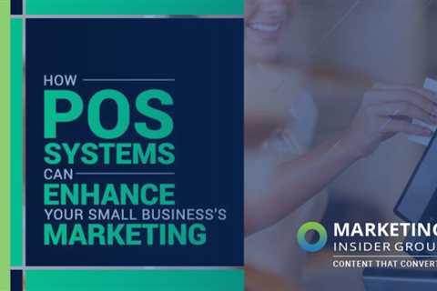 How POS Systems can enhance your small business's marketing