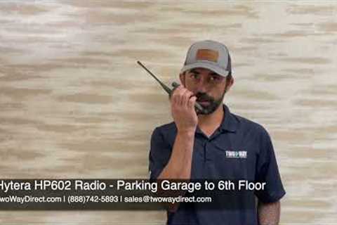 Radio Coverage Test: Hytera HP602 Two-Way Radio (Inside Hotel Building) | Two Way Direct