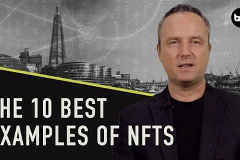 These are the 10 best examples of NFTs